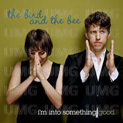 I'm Into Something Good - The Bird And The Bee
