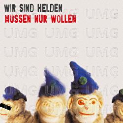 M&uuml;ssen Nur Wollen - Wir sind Helden