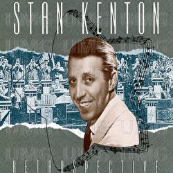 Retrospective - The Capitol Years - Stan Kenton