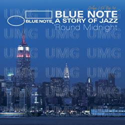 Blue Note A Story Of Jazz - 'Round Midnight