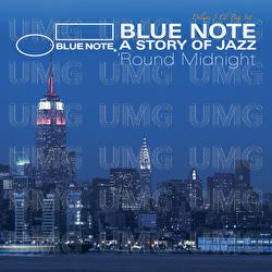 Blue Note A Story Of Jazz - 'Round Midnight - Various Artists