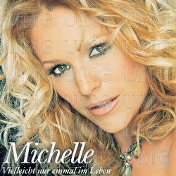 Vielleicht Nur Einmal Im Leben - Michelle