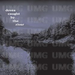 Caught By The River - Doves
