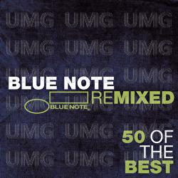 Blue Note Remixed - 50 Of The Best - Various Artists
