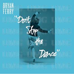 Don't Stop The Dance - Bryan Ferry