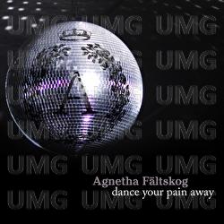 Dance Your Pain Away - Agnetha F&auml;ltskog