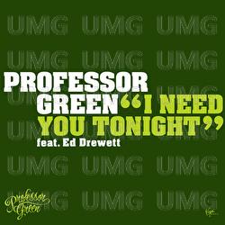 I Need You Tonight - Professor Green, Ed Drewett