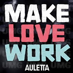 Make Love Work - Auletta