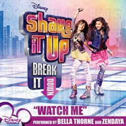 Watch Me - Zendaya, Bella Thorne, The Cast of ''Shake It Up: Break It Down''