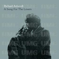 A Song For The Lovers - Richard Ashcroft