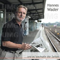 &hellip;und es wechseln die Zeiten - Hannes Wader