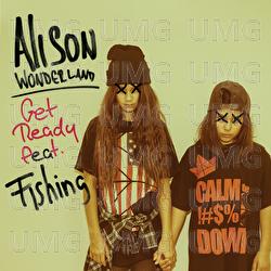 Get Ready - Alison Wonderland, Fishing