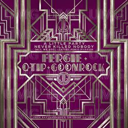 A Little Party Never Killed Nobody (All We Got) - Fergie, Q-Tip, GoonRock