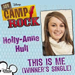 This Is Me (My Camp Rock Winner's Single) - Holly-Anne Hull