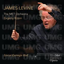 James Levine - Live At Carnegie Hall - James Levine, The MET Orchestra, Evgeny Kissin
