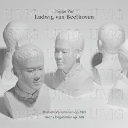 Beethoven: Diabelli Variationen, Op. 120; Sechs Bagatellen, Op. 126 - Jingge Yan
