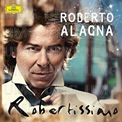 Robertissimo - Roberto Alagna