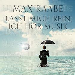 Lasst mich rein, ich hör Musik - Max Raabe