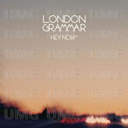 Hey Now - London Grammar