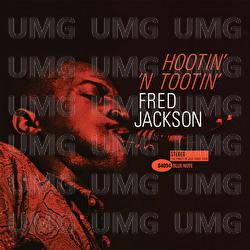 Hootin&rsquo; &lsquo;N Tootin&rsquo; - Fred Jackson