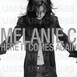 Here It Comes Again - Melanie C