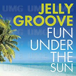 Fun Under The Sun - Jelly Groove