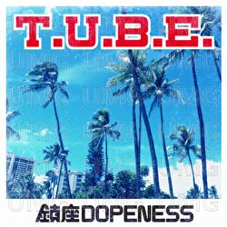 T.U.B.E. - Chinza Dopeness