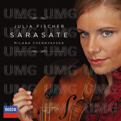 Sarasate - Julia Fischer, Milana Chernyavska