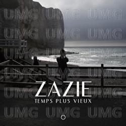 Temps Plus Vieux - Zazie