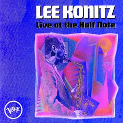 Live At The Half Note - Lee Konitz