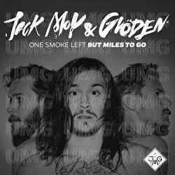 One Smoke Left But Miles To Go - Jack Moy & Gl&ouml;den