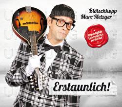 Erstaunlich! - Marc Metzger