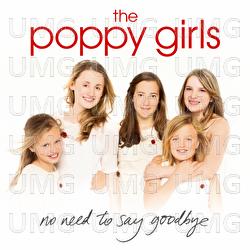 No Need To Say Goodbye - The Poppy Girls