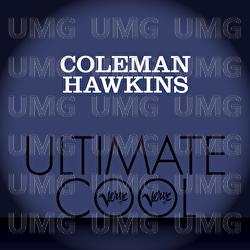Coleman Hawkins: Verve Ultimate Cool - Coleman Hawkins