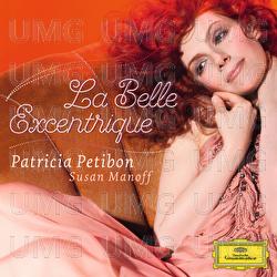La Belle Excentrique - Patricia Petibon, Susan Manoff