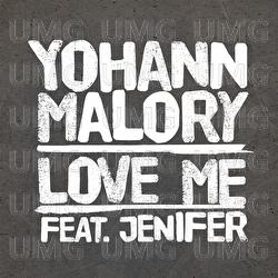 Love Me - Yohann Malory, Jenifer