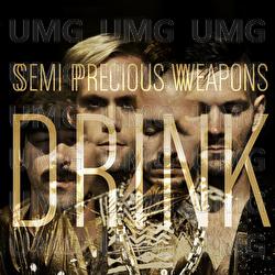 Drink - Semi Precious Weapons