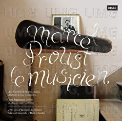Marcel Proust Le Musicien - Sandra Moubarak, Anthony Leroy