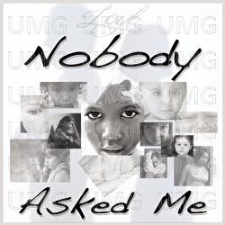 Nobody Asked Me - LOYL