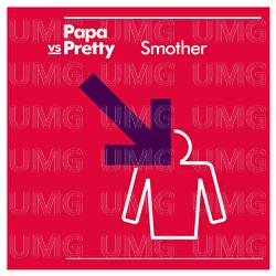 Smother - Papa vs Pretty