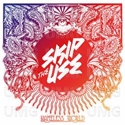 Nameless World - Skip The Use