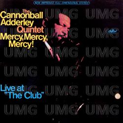 Mercy, Mercy, Mercy - Cannonball Adderley