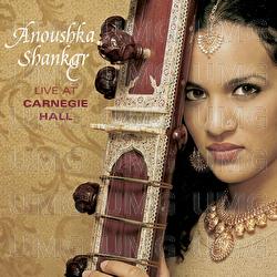 Live At Carnegie Hall - Anoushka Shankar