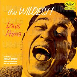 The Wildest! - Louis Prima, Keely Smith, Sam Butera and The Witnesses