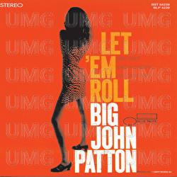 Let 'Em Roll - Big John Patton