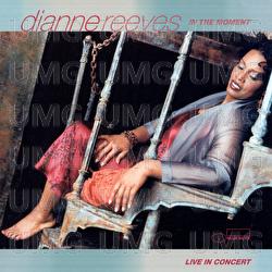 In The Moment - Dianne Reeves
