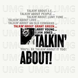 Talkin' About - Grant Green