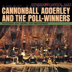 Cannonball Adderley And The Poll Winners - Cannonball Adderley