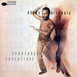 Spontaneous Inventions - Bobby McFerrin