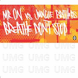 Breathe Don't Stop - Mr. On vs Jungle Brothers, Jungle Brothers